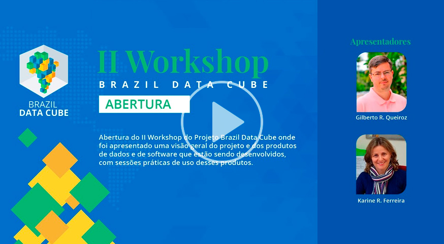 Abertura do II Workshop Brazil Data Cube