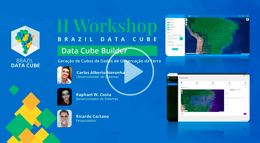 Data Cube Builder geração de cubos de dados de observação da terra – II Workshop BDC