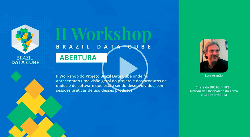 Luiz Aragão – II Workshop do Projeto Brazil Data Cube