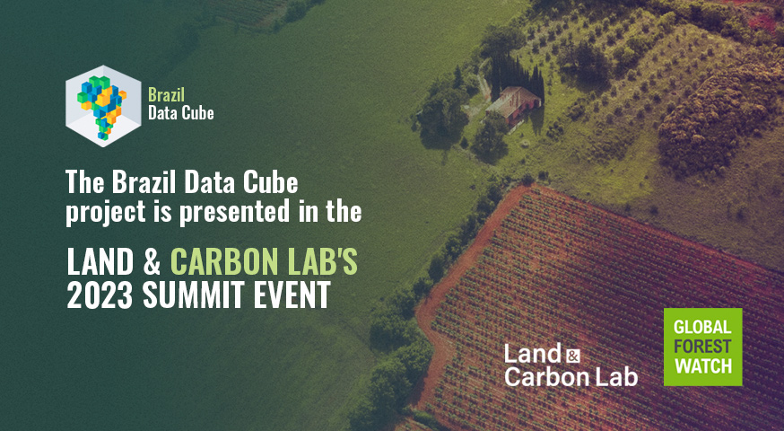 The Brazil Data Cube project is presented in the Land & Carbon Lab’s 2023 Summit event