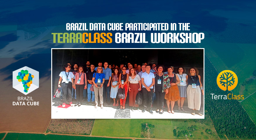 BDC participated in the “TerraClass Brazil” Workshop.